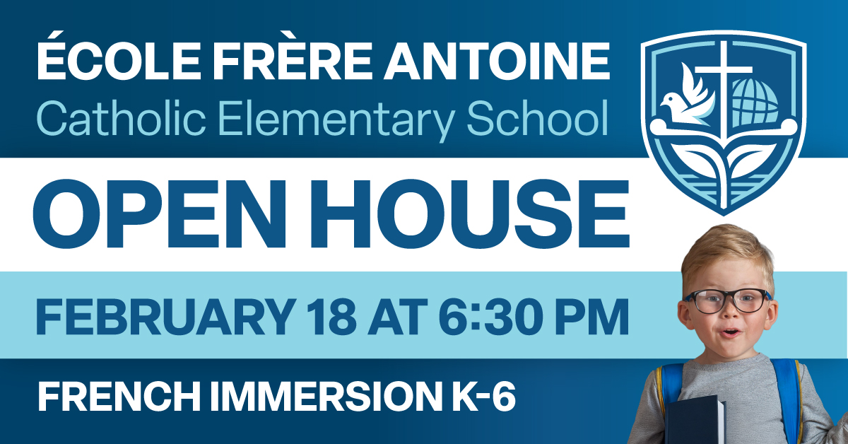 Frere Antoine Open House February 18 at 630 PM French Immersion K-6